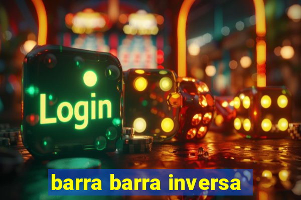 barra barra inversa - twitch